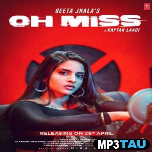 Oh-Miss-Ft-Kaptan-Laadi Geeta Jhala mp3 song lyrics